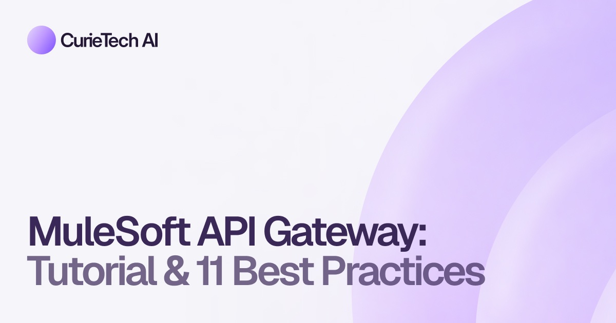 MuleSoft API Gateway: Tutorial & 11 Best Practices