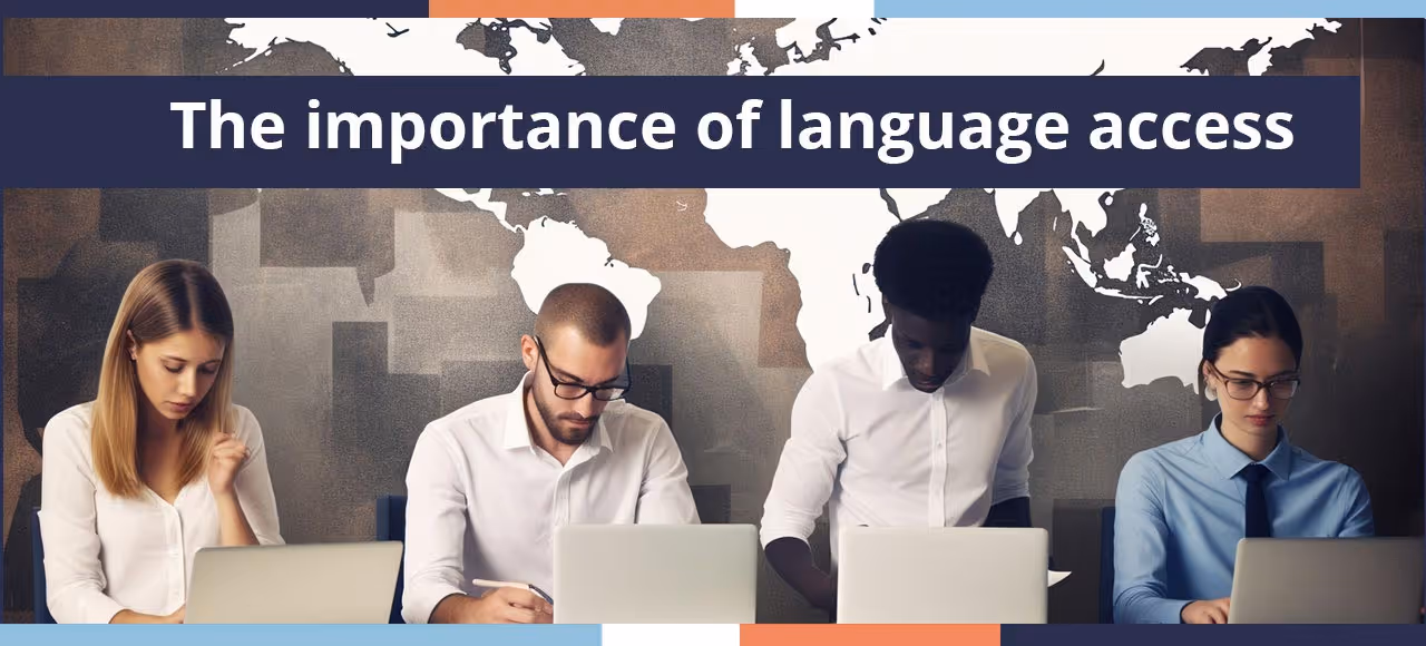 Four diverse professionals working on laptops with a world map background and text about language access