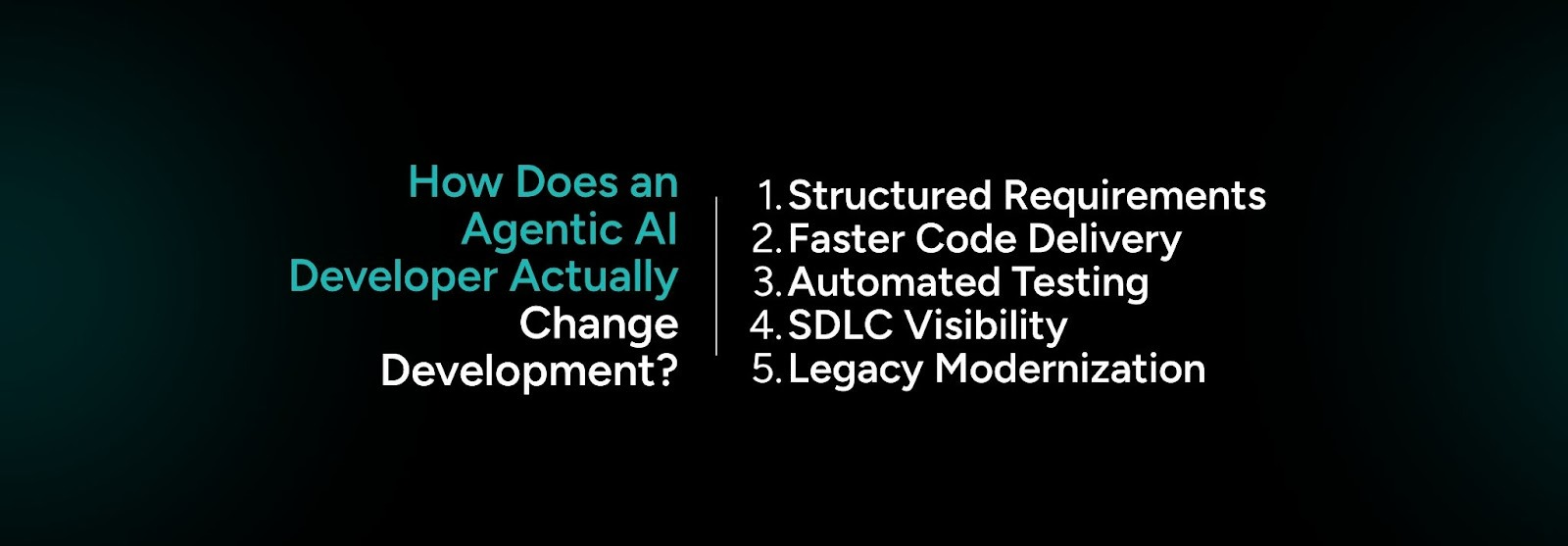 Agentic AI developers improving development with structured requirements, faster delivery, automated testing, better visibility, and legacy modernization.