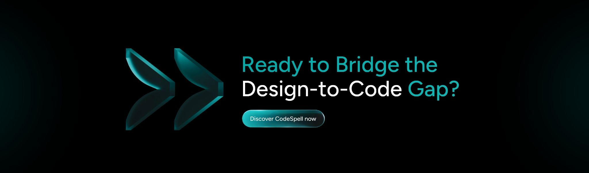 Try CodeSpell now and experience seamless, accurate translation from Figma to production-ready code. 