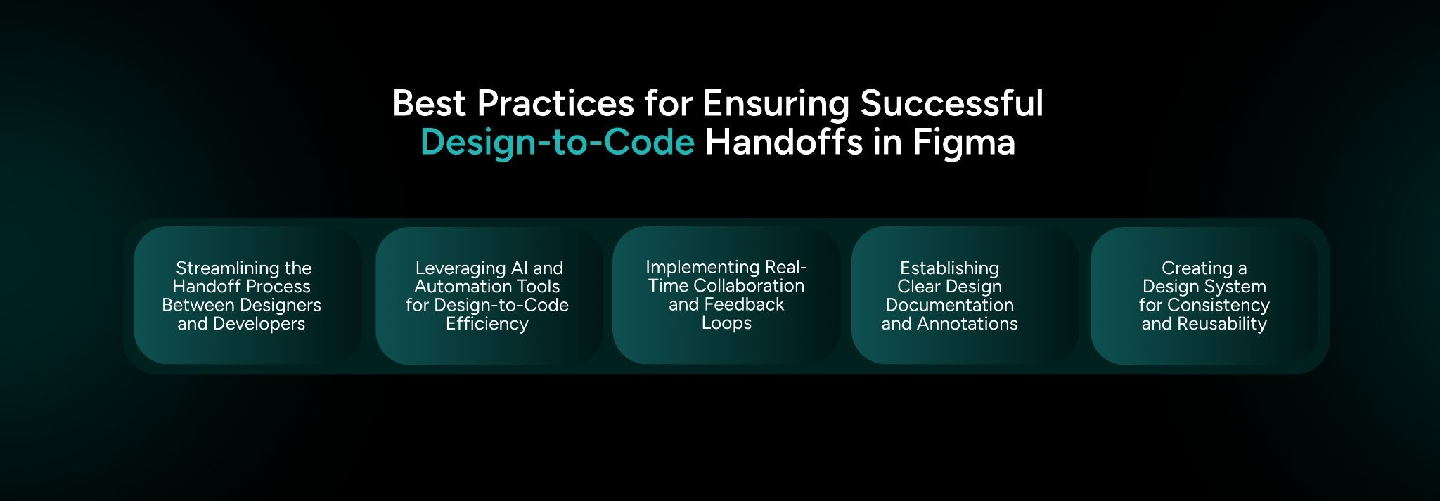Best Practices for Ensuring Successful Design-to-Code Handoffs in Figma