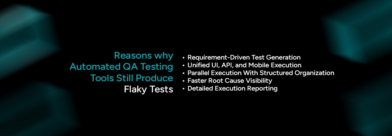 Reasons why Automated QA Testing Tools Still Produce Flaky Tests