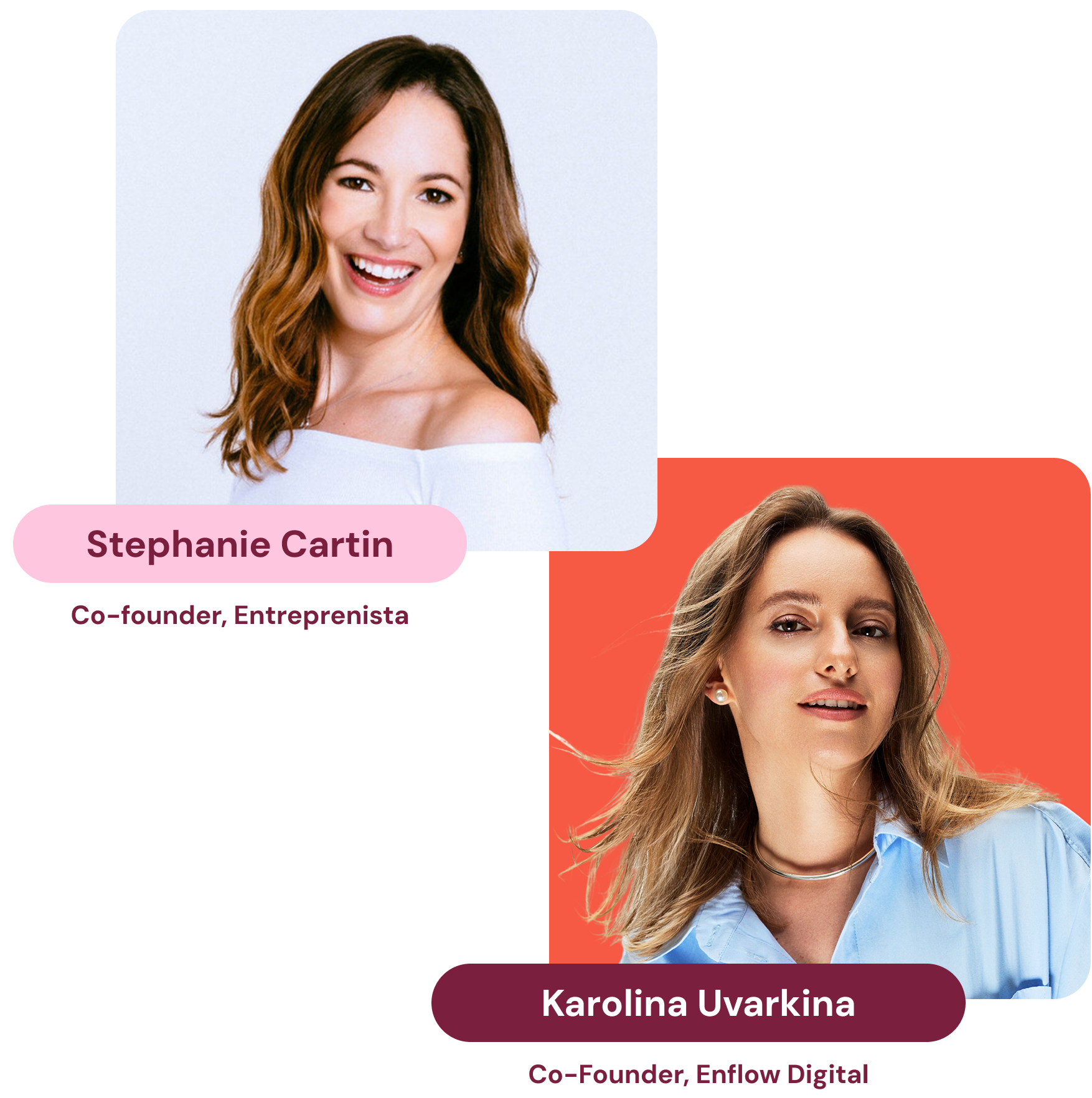 Stephanie Cartin and Karolina Swietoniowska