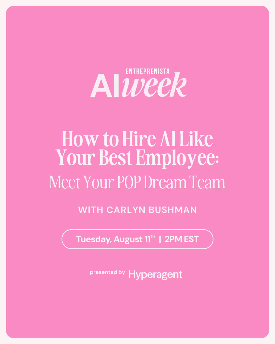 Meet Your POP Dream Team: How to Hire AI Like Your Best Employee with Carlyn Bushman