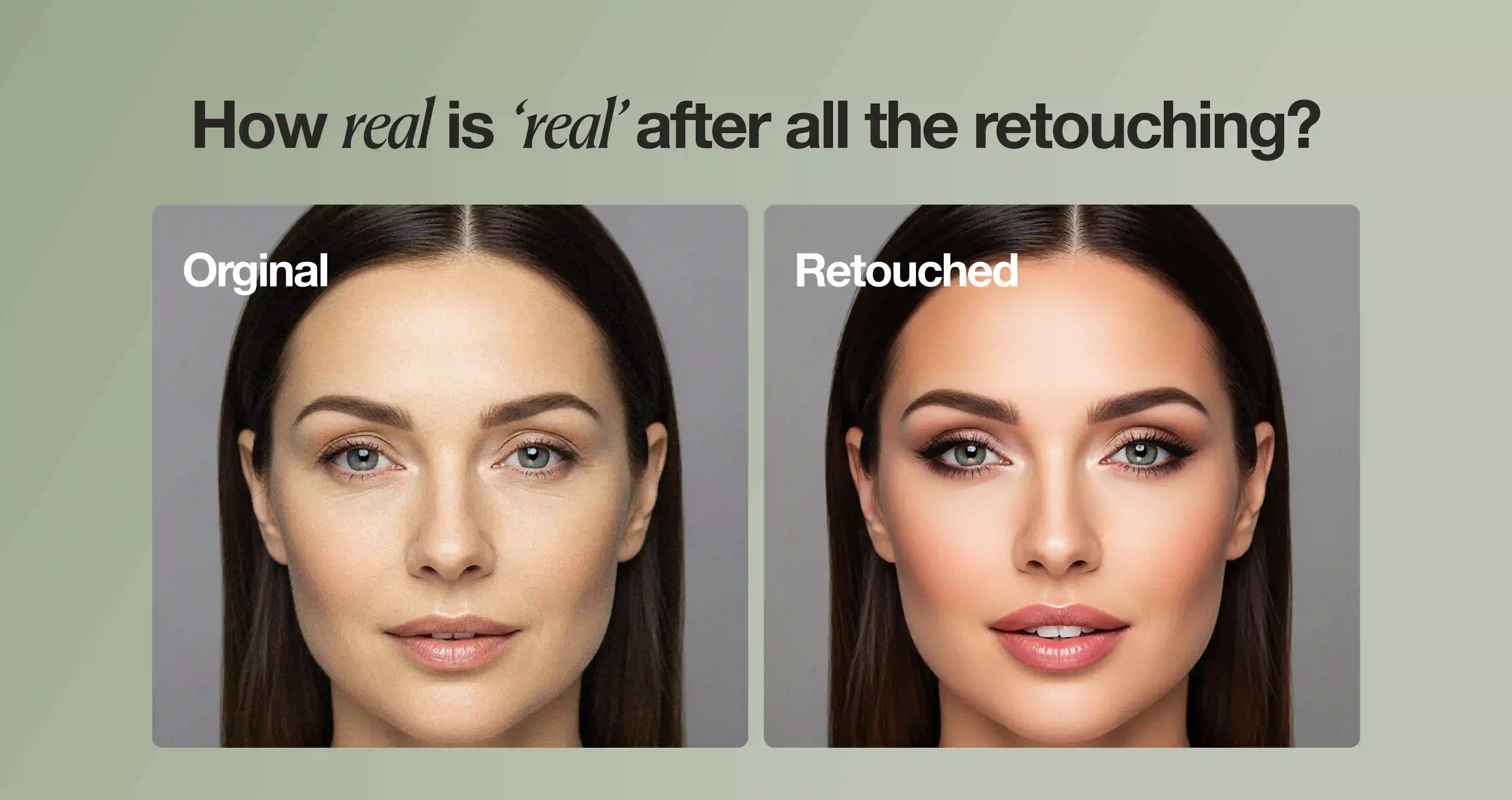 Side-by-side comparison of a female model without makeup and the same model that has been retouched. 