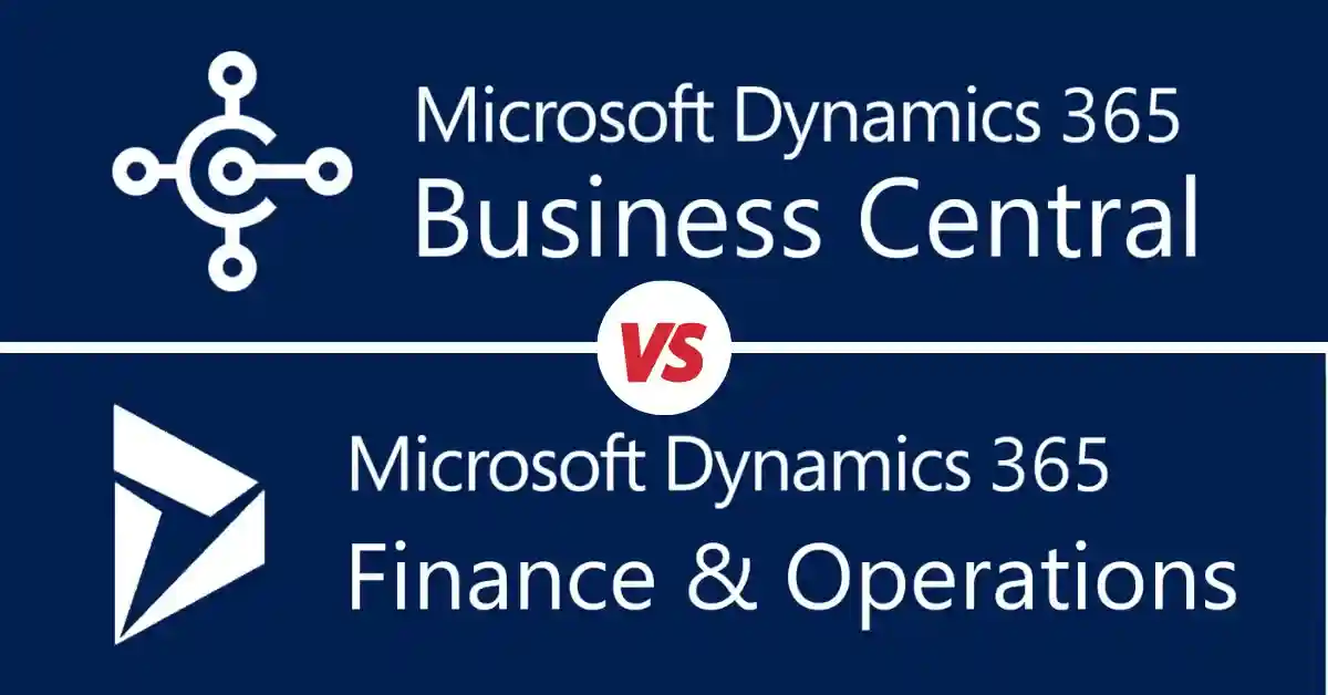 Microsoft Dynamics 365 Business Central vs Finance and Operations