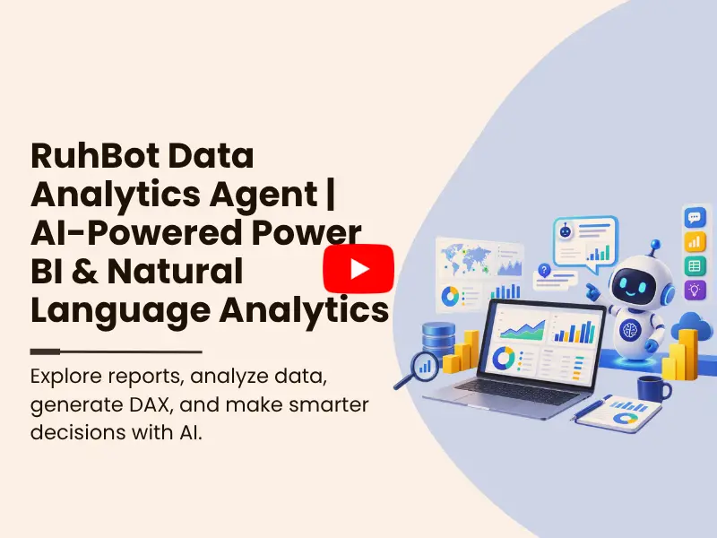 RuhBot Data Analytics Agent | AI-Powered Power BI & Natural Language Analytics
