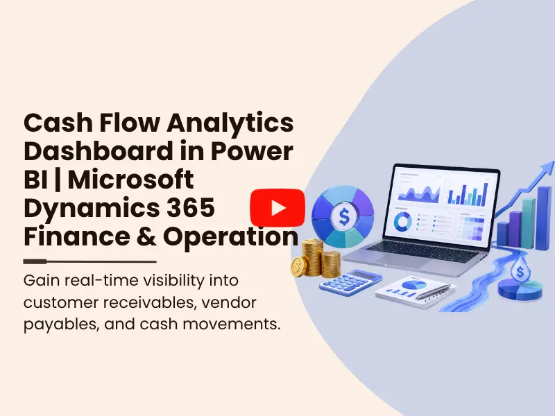 Cash Flow Analytics Dashboard in Power BI | Dynamics 365 Finance & Operation