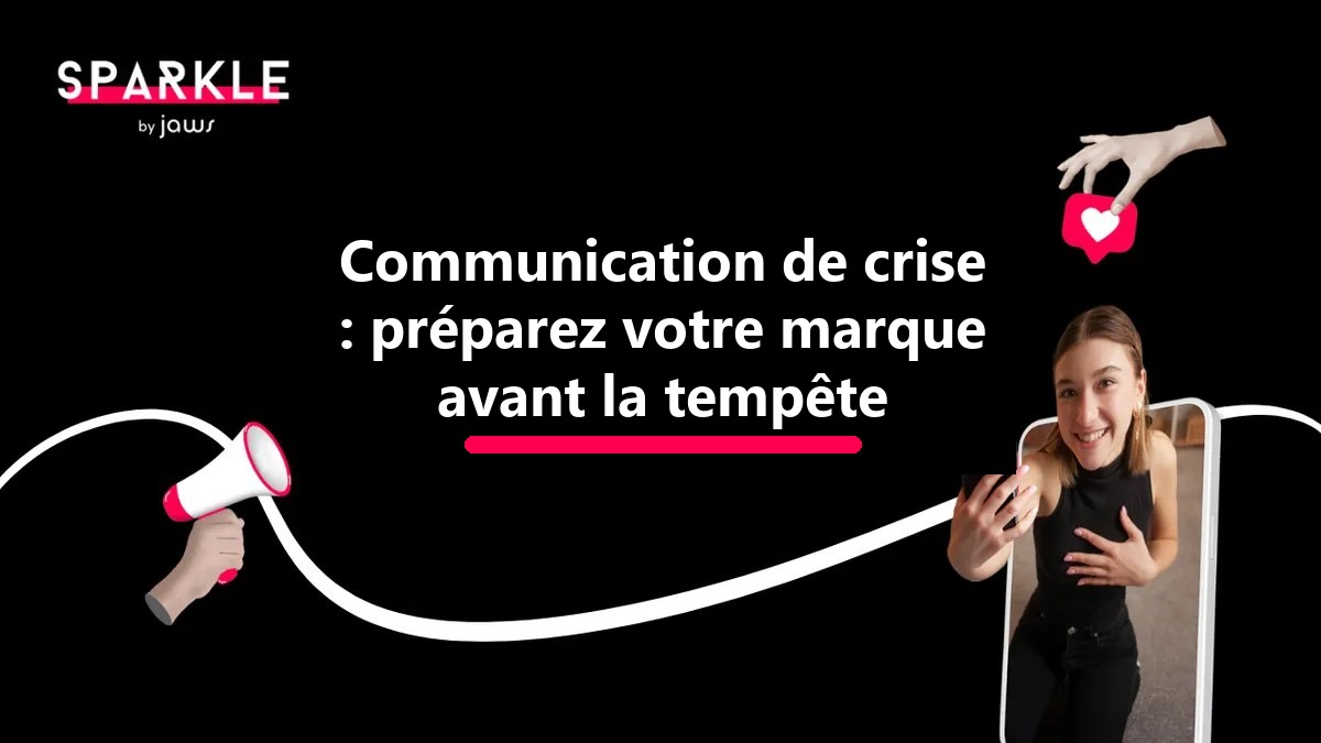 Communication de crise : préparez votre marque avant la tempête
