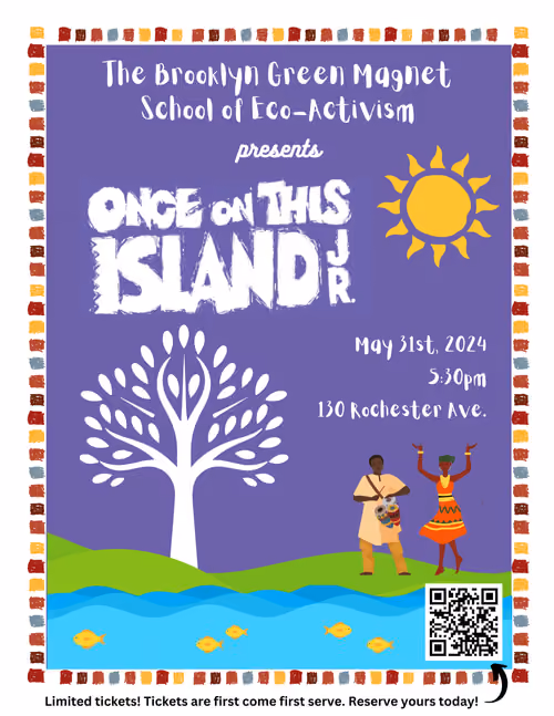 Flyer for Once On This Island Jr musical at Brooklyn Green Magnet School May 31 2024