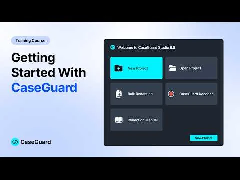 getting started with CaseGuard Redaction