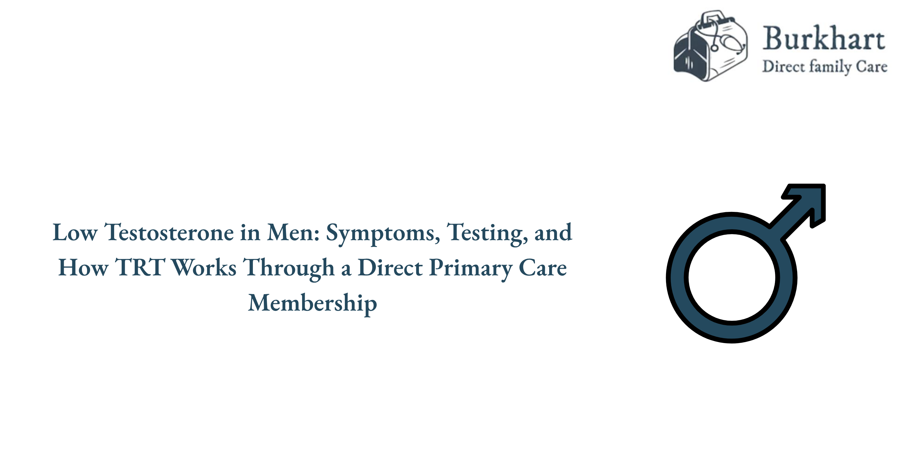 Low Testosterone in Men: Symptoms, Testing & TRT