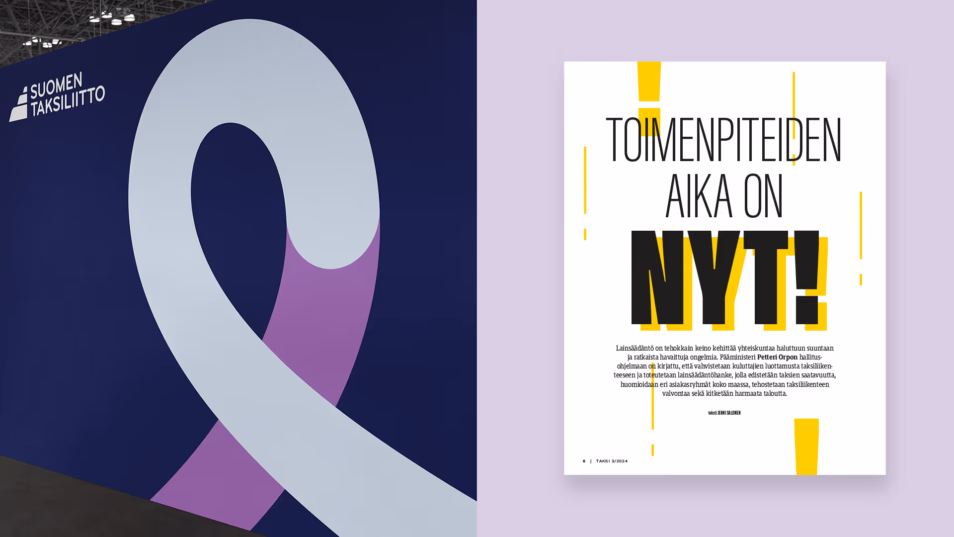 Ilmeeseen kuuluva matka-grafiikka tummansinisellä seinällä ja rinnalla esimerkki vahvasta typografiasta lehdessä, jossa lukee "Toimenpiteiden aika on nyt". Teksti on kuvitettu keltaisin huutomerkein.