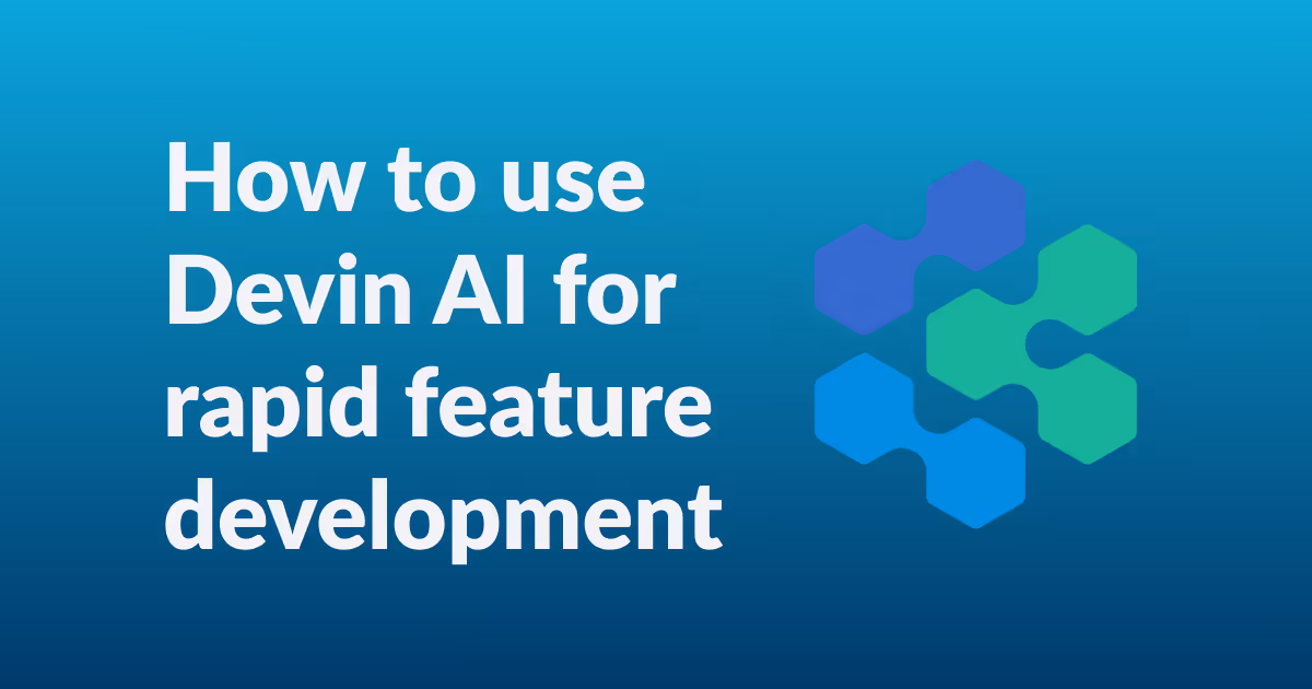 Text: How to use Devin AI for rapid feature development, on right is Devin AI logo, all on gradient blue background