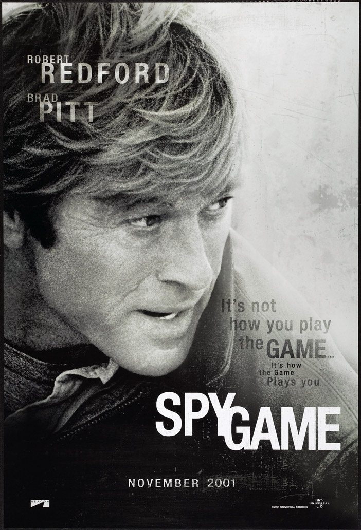 2001 US Advance DS/Rolled Spy Game poster. Film directed by Tony Scott, starring Robert Redford, Brad Pitt, Catherine McCormack, Stephen Dillane, Larry Bryggman, Michael Paul Chan, Marianne Jean-Baptiste, David Hemmings, Matthew Marsh, Todd Boyce, Charlotte Rampling.