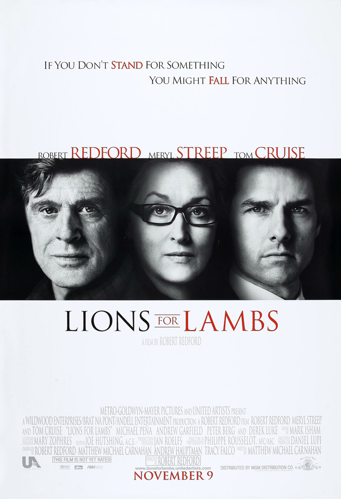2007 US DS/Rolled Lions for Lambs poster. Film directed by Robert Redford, starring Robert Redford, Tom Cruise, Meryl Streep, Michael Peña, Derek Luke, Andrew Garfield, Peter Berg.
