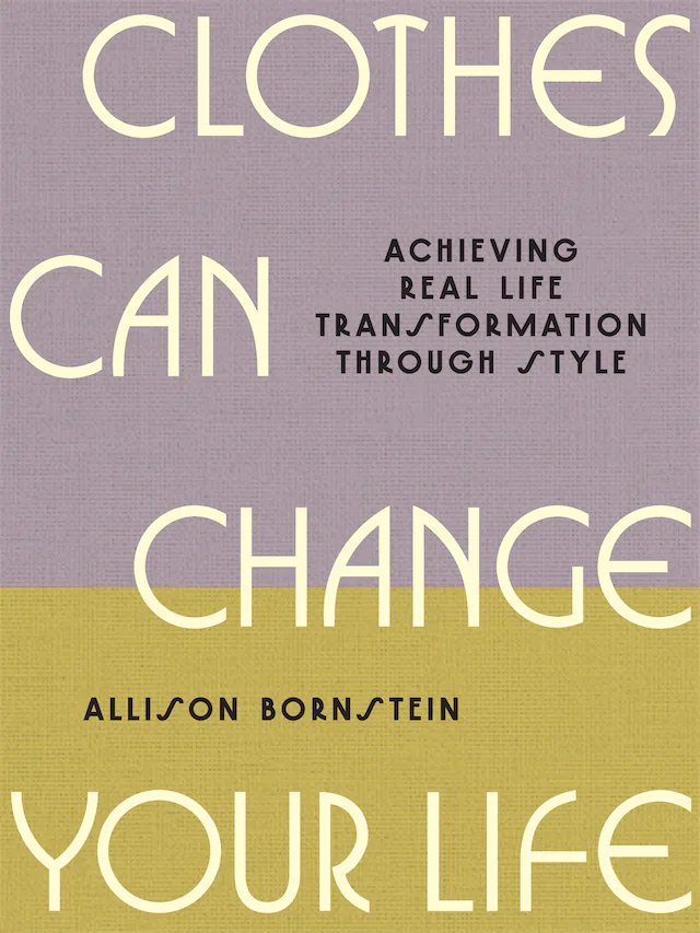 A book cover with light purple and light green color blocking – Clothes Can Change Your Life: Achieving Real Life Transformation Through Style by Allison Bornstein