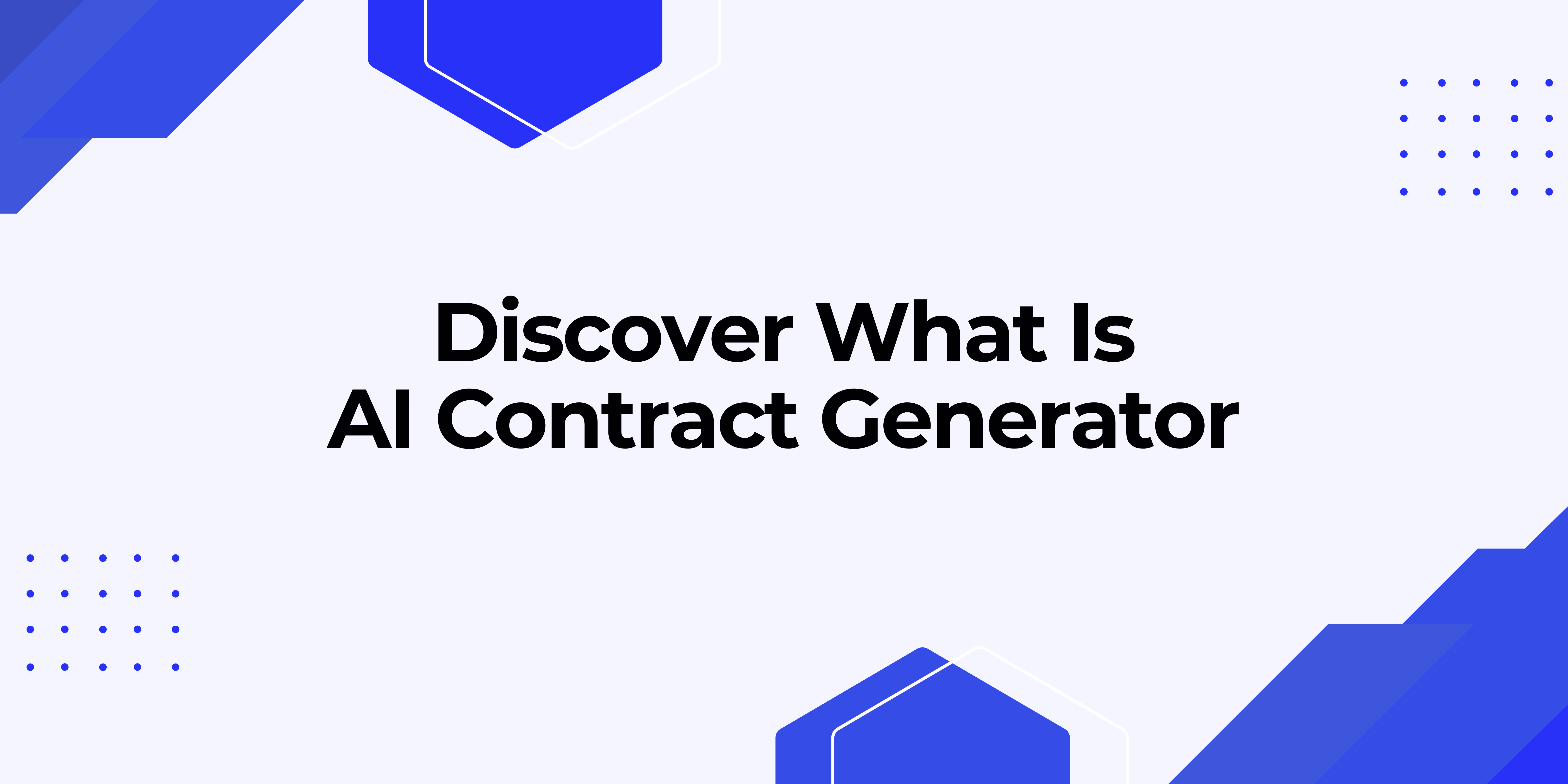 What Is an AI Contract Generator and How Does It Work?