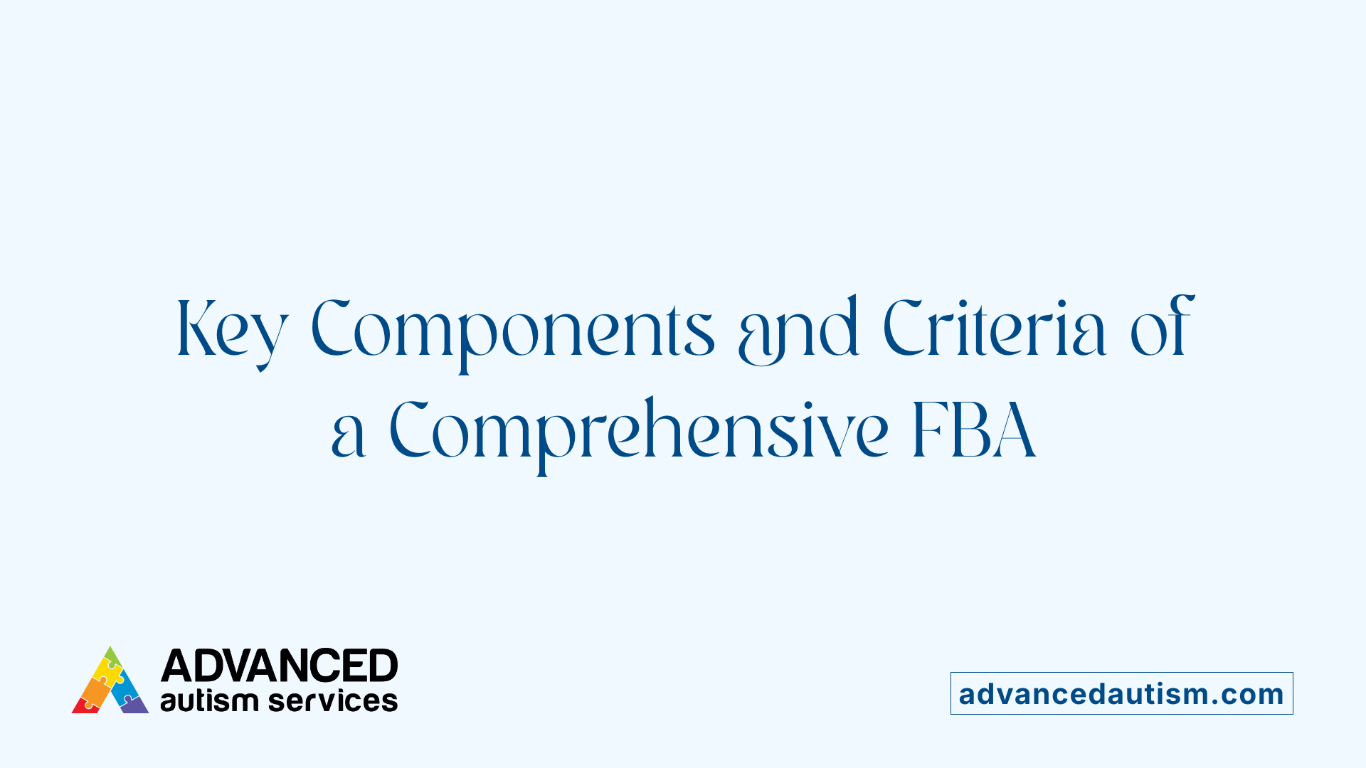 Key Components and Criteria of a Comprehensive FBA