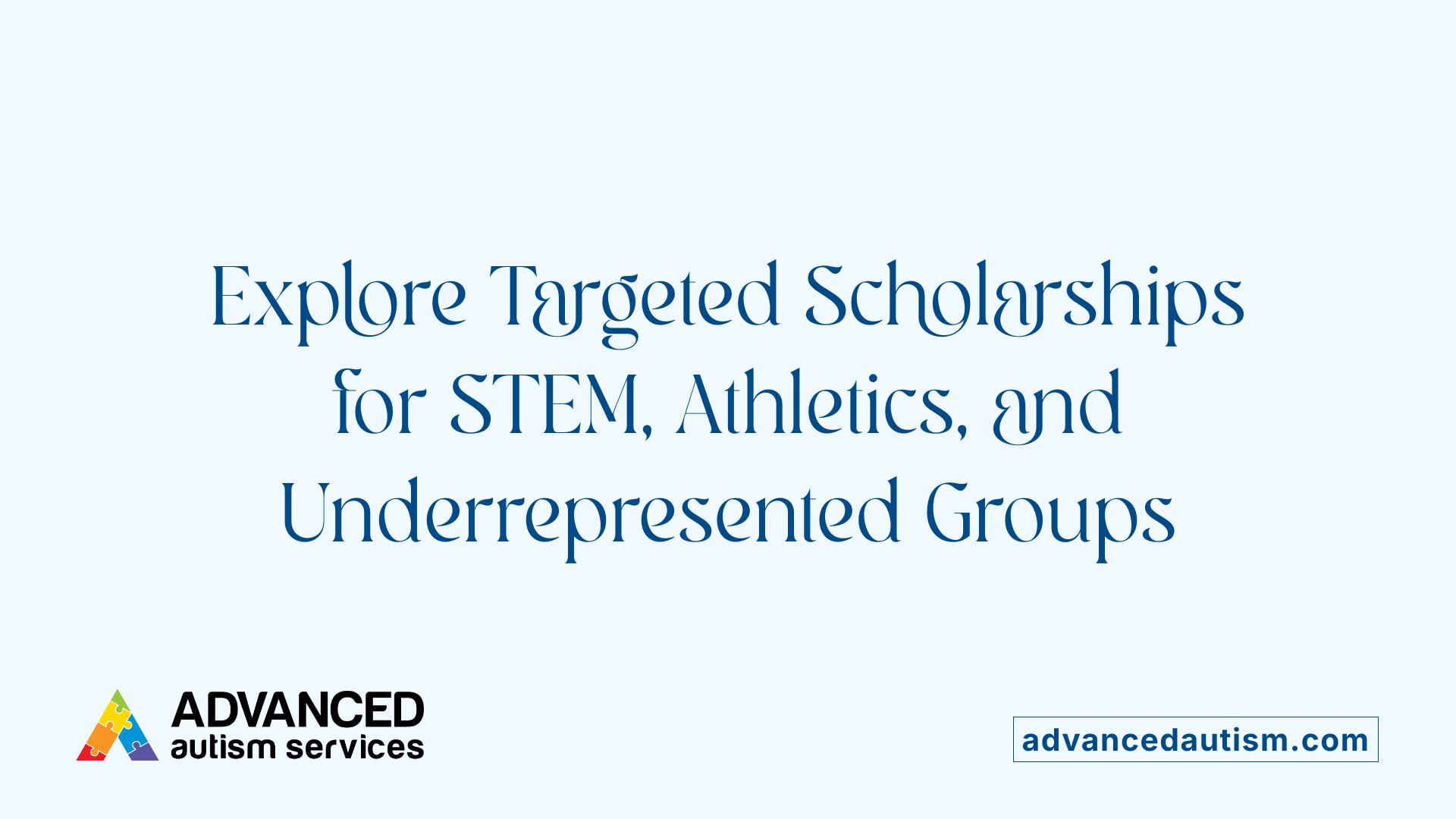 Explore Targeted Scholarships for STEM, Athletics, and Underrepresented Groups