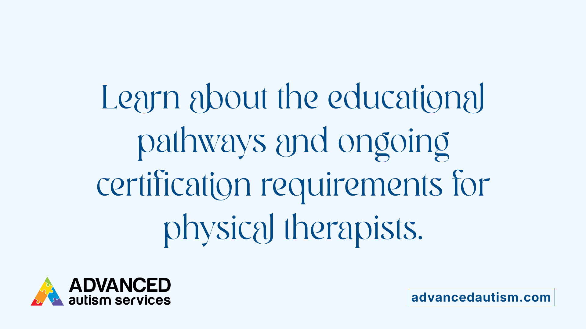 Learn about the educational pathways and ongoing certification requirements for physical therapists.
