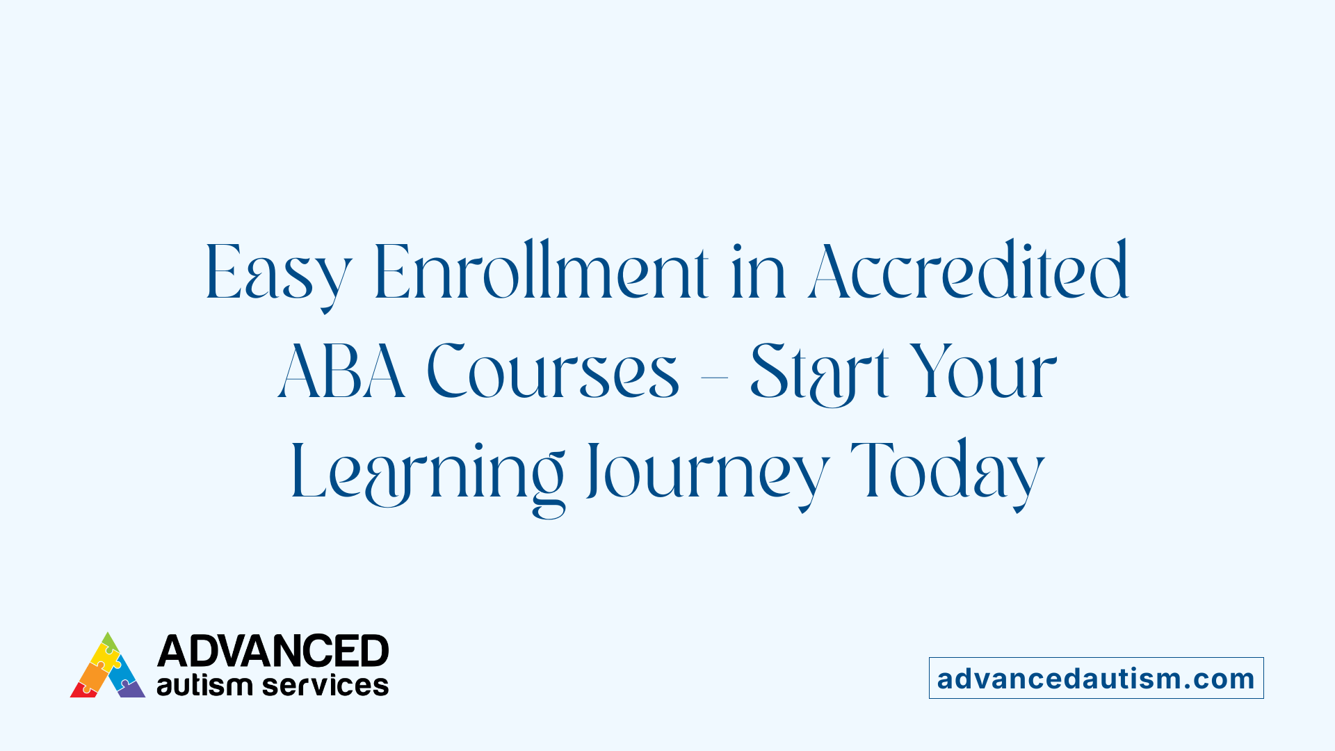 Easy Enrollment in Accredited ABA Courses – Start Your Learning Journey Today