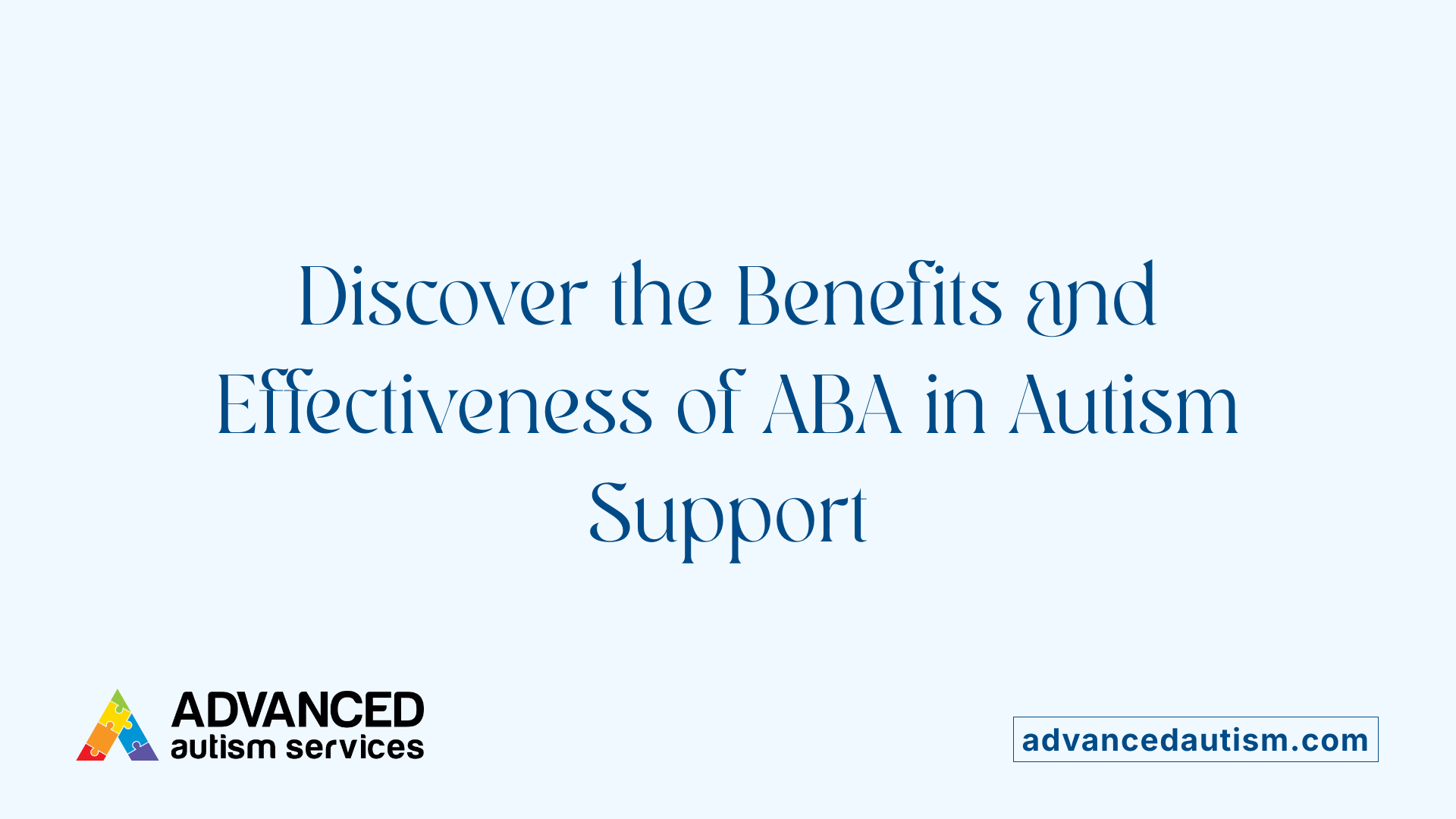 Discover the Benefits and Effectiveness of ABA in Autism Support