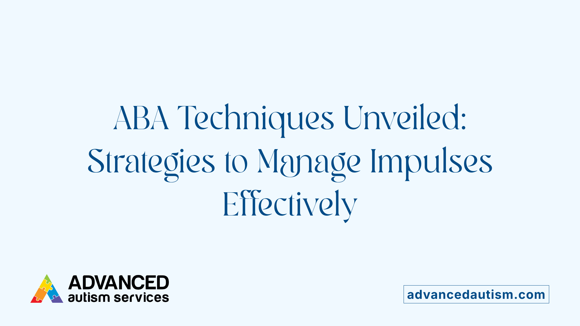 ABA Techniques Unveiled: Strategies to Manage Impulses Effectively