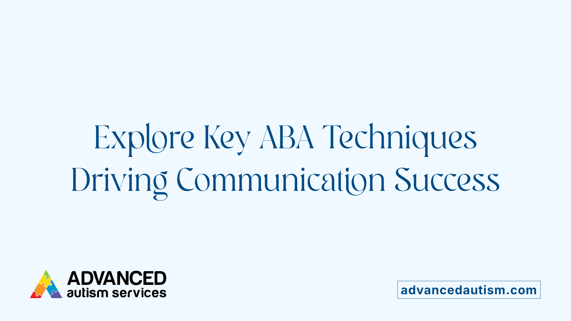 Explore Key ABA Techniques Driving Communication Success