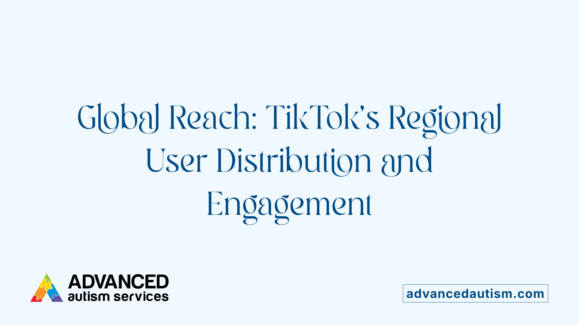 Global Reach: TikTok's Regional User Distribution and Engagement