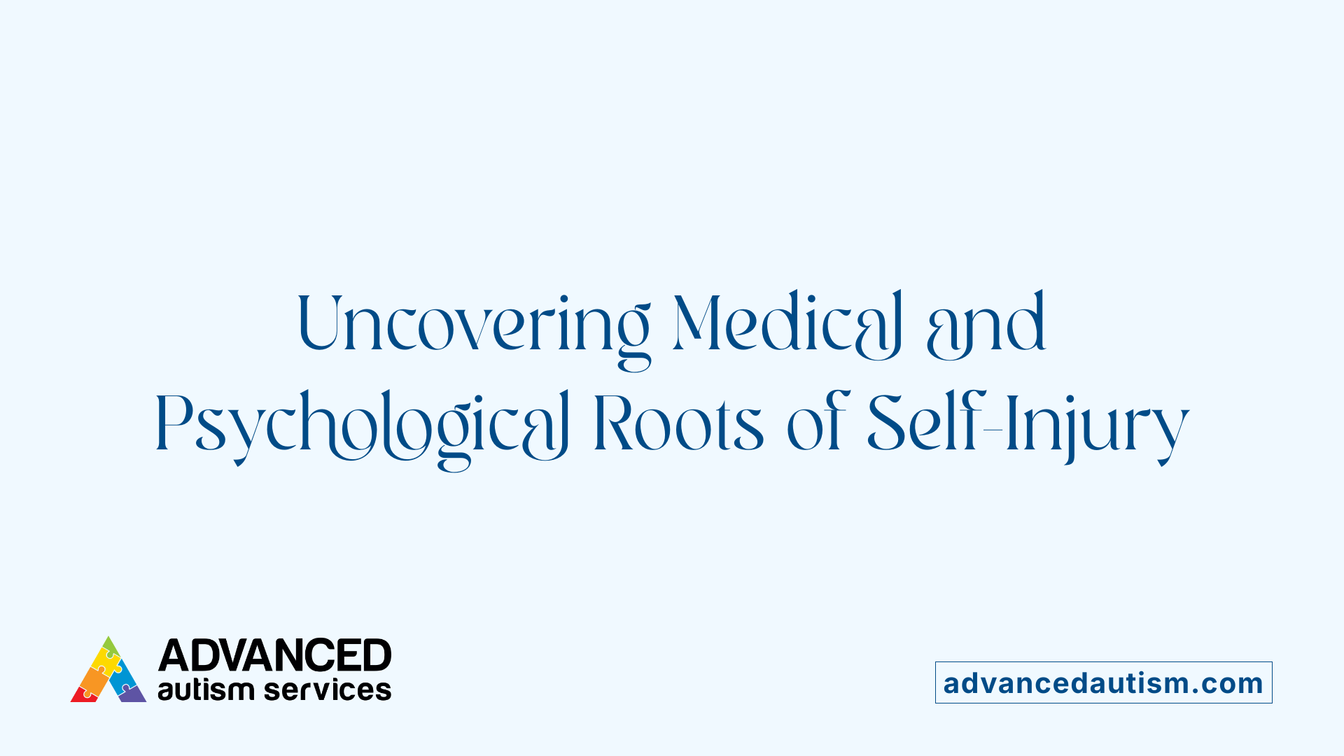 Uncovering Medical and Psychological Roots of Self-Injury