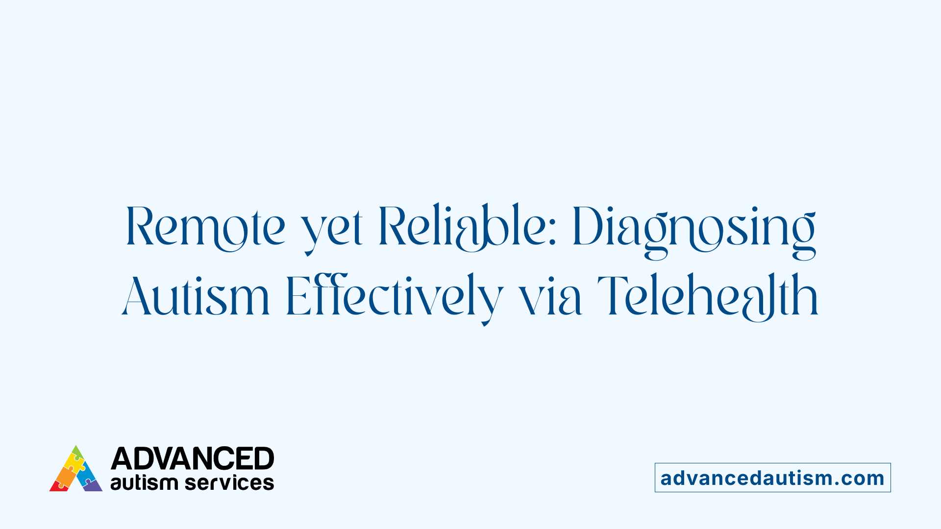 Remote yet Reliable: Diagnosing Autism Effectively via Telehealth