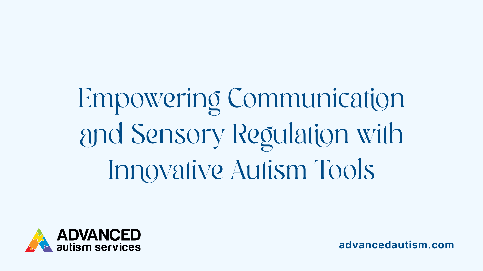 Empowering Communication and Sensory Regulation with Innovative Autism Tools