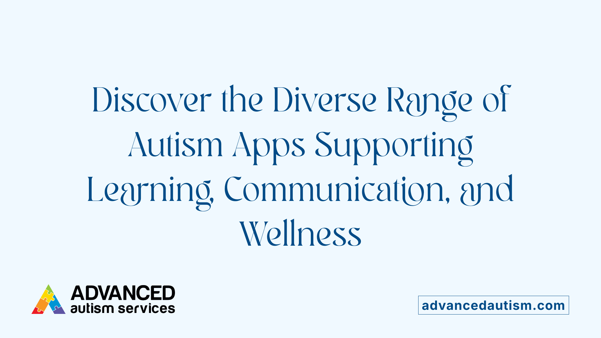 Discover the Diverse Range of Autism Apps Supporting Learning, Communication, and Wellness