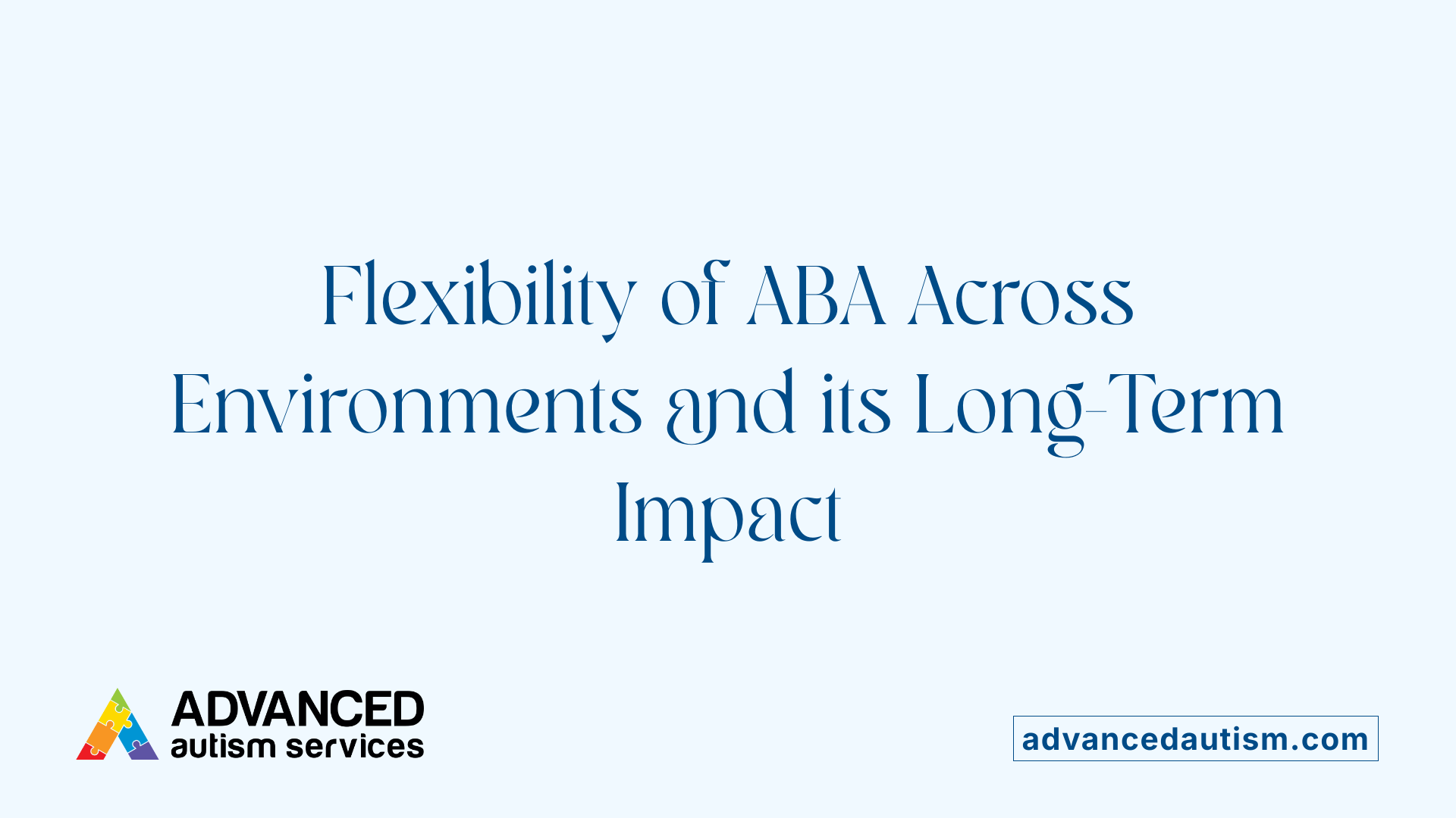 Flexibility of ABA Across Environments and its Long-Term Impact