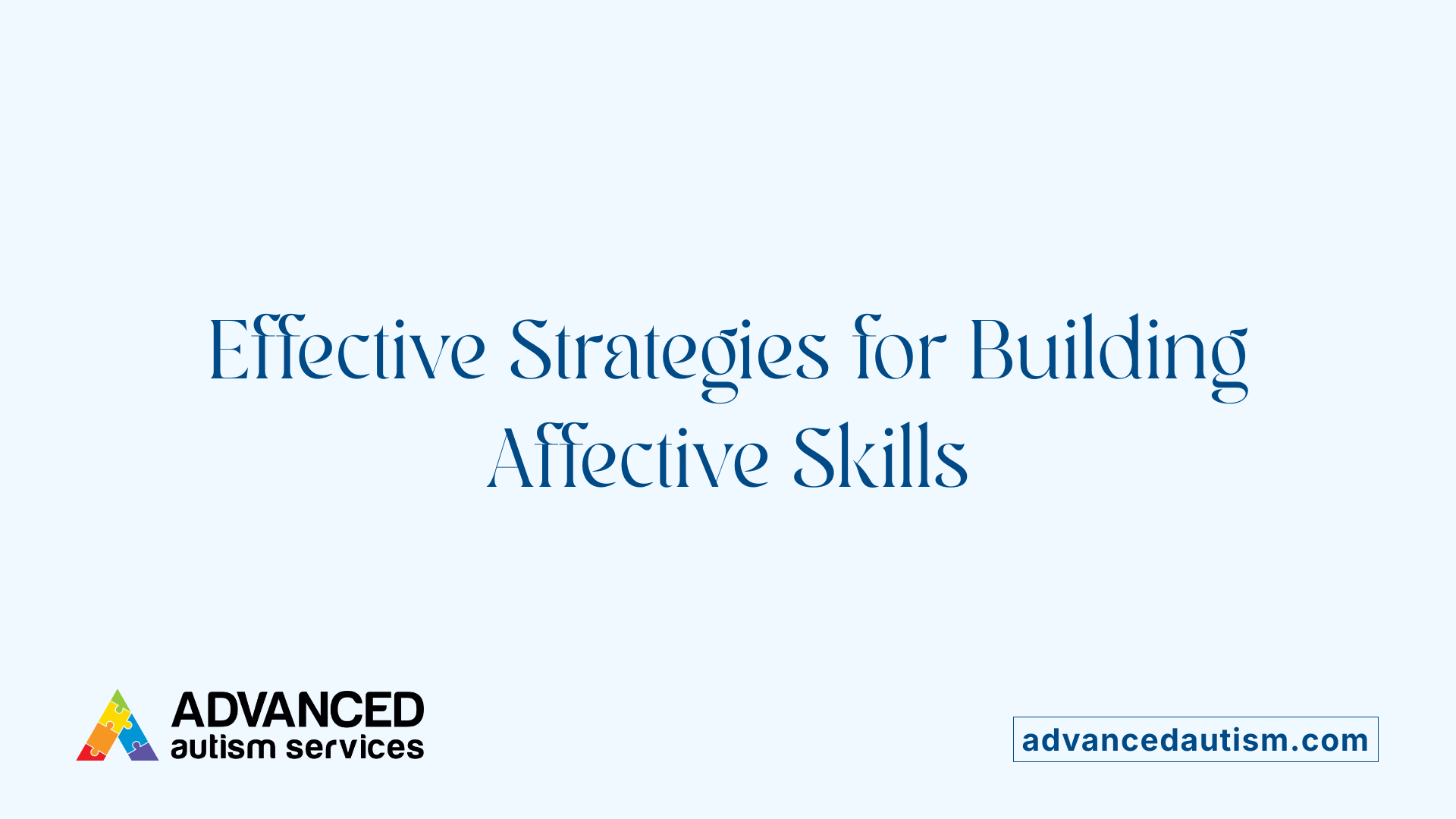 Effective Strategies for Building Affective Skills