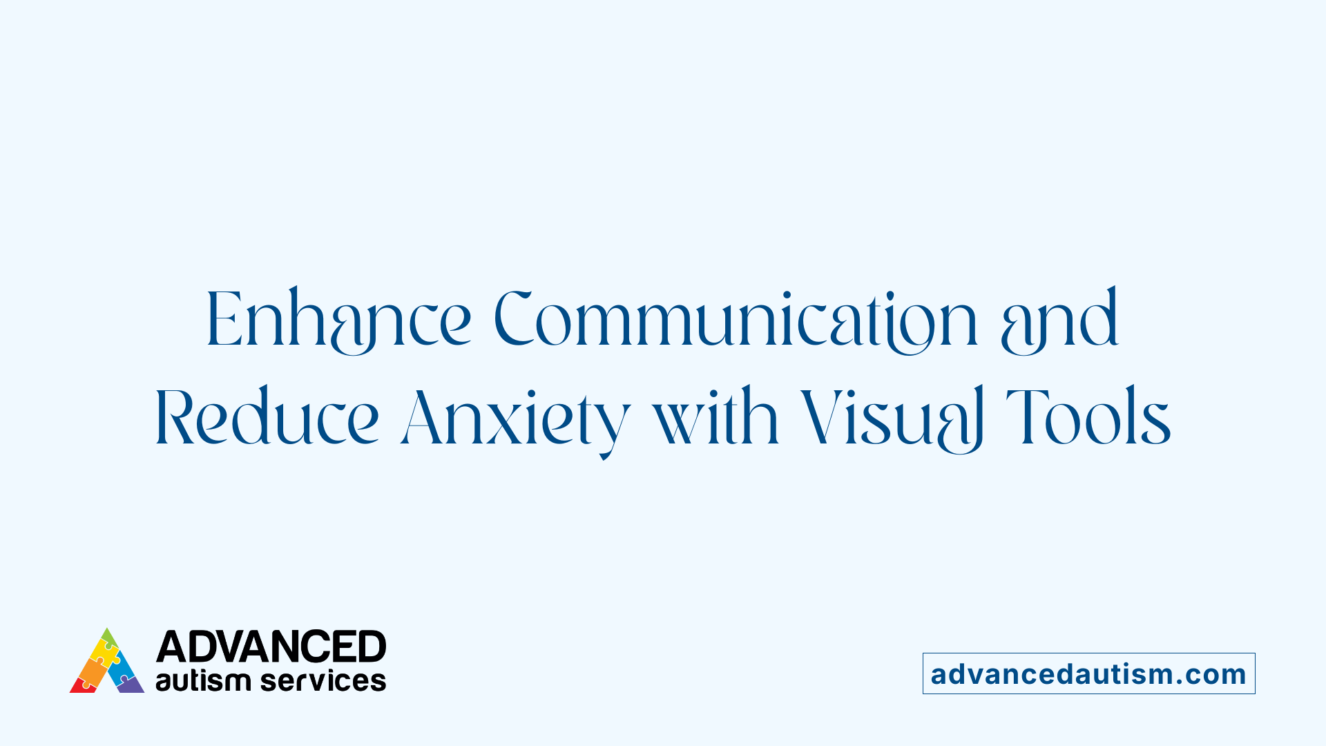 Enhance Communication and Reduce Anxiety with Visual Tools