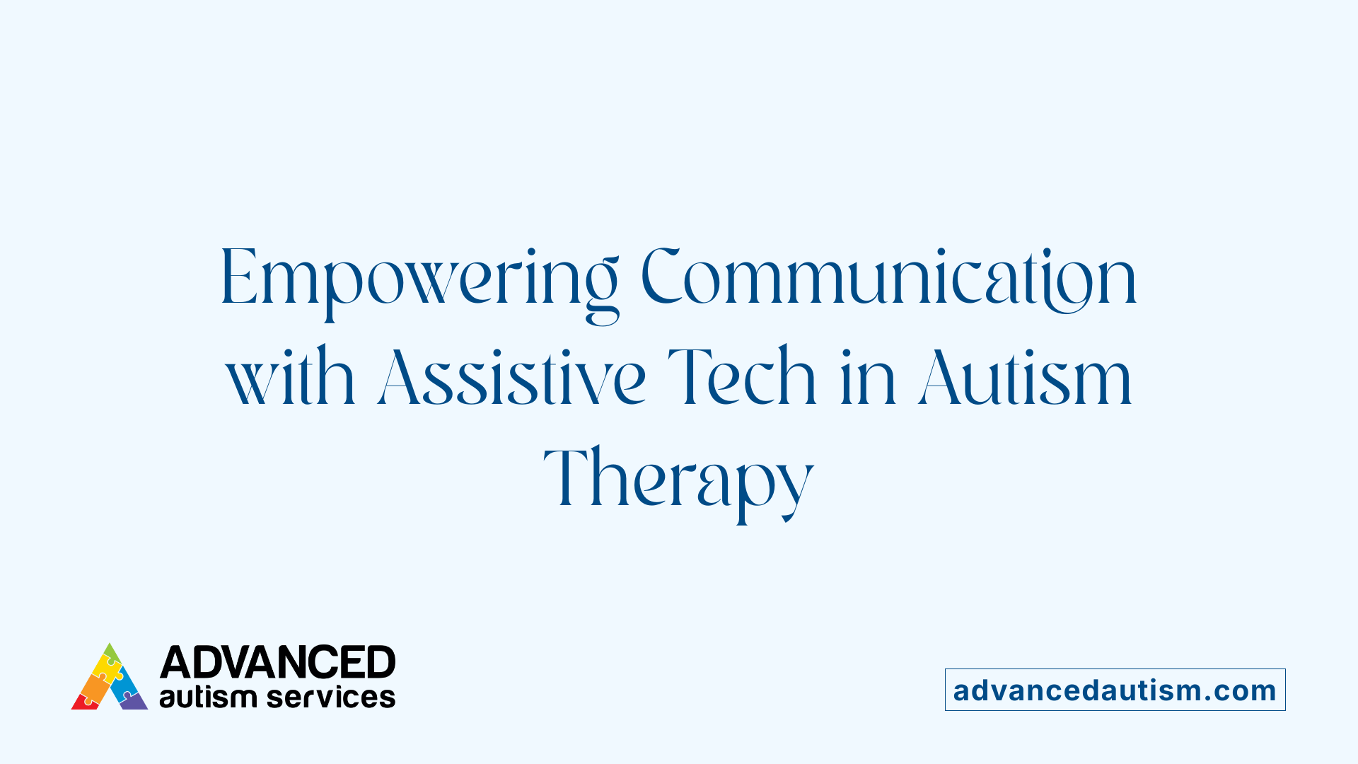 Empowering Communication with Assistive Tech in Autism Therapy