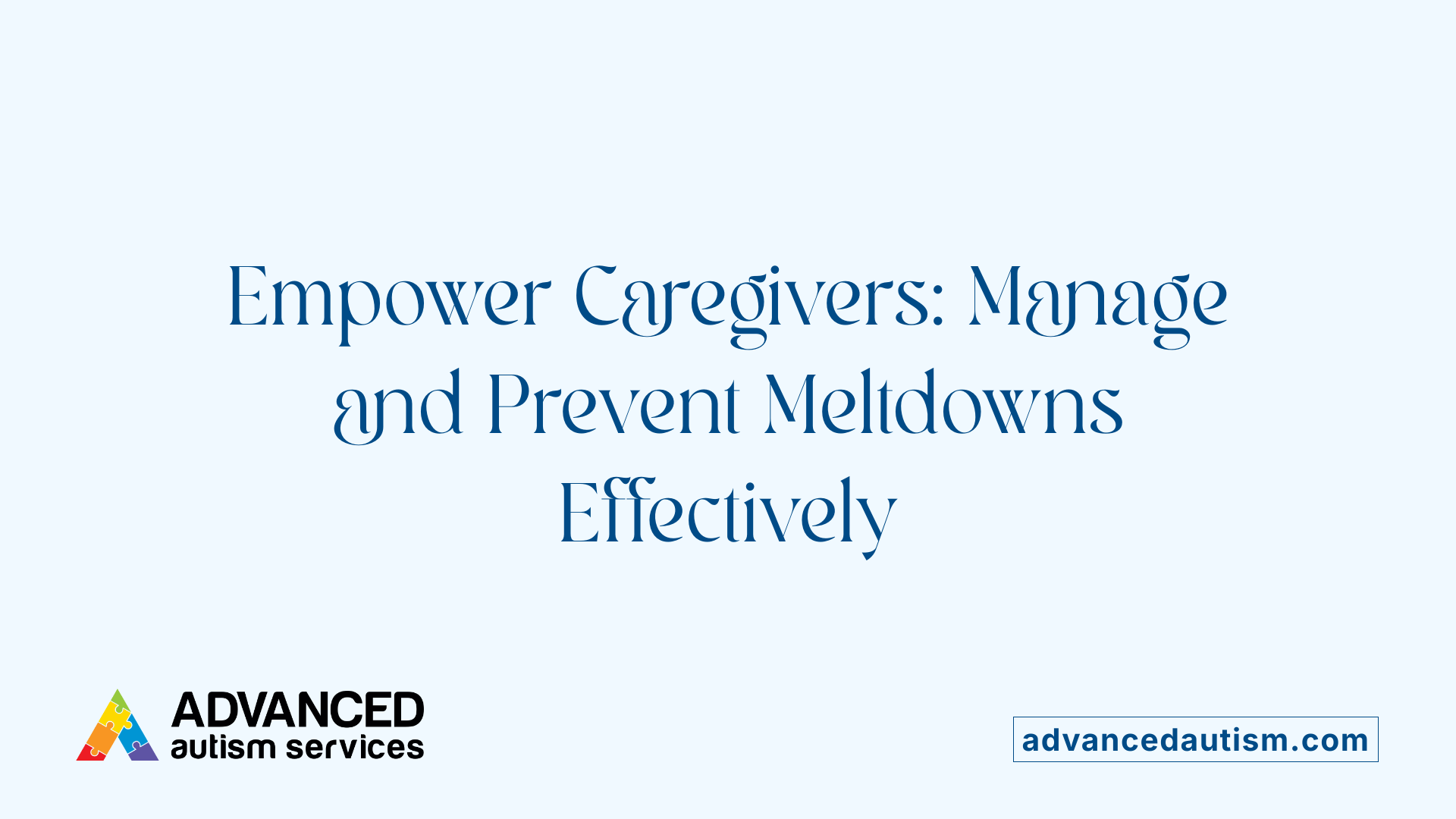 Empower Caregivers: Manage and Prevent Meltdowns Effectively