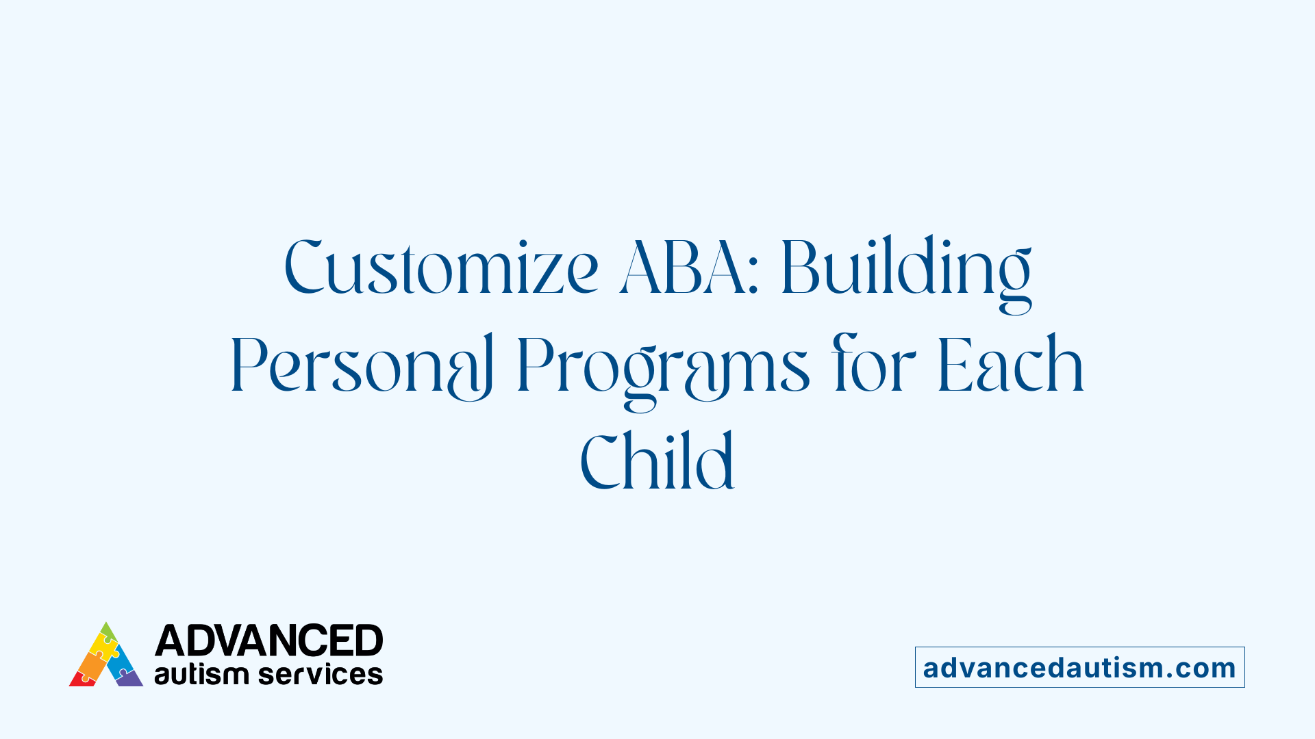 Customize ABA: Building Personal Programs for Each Child