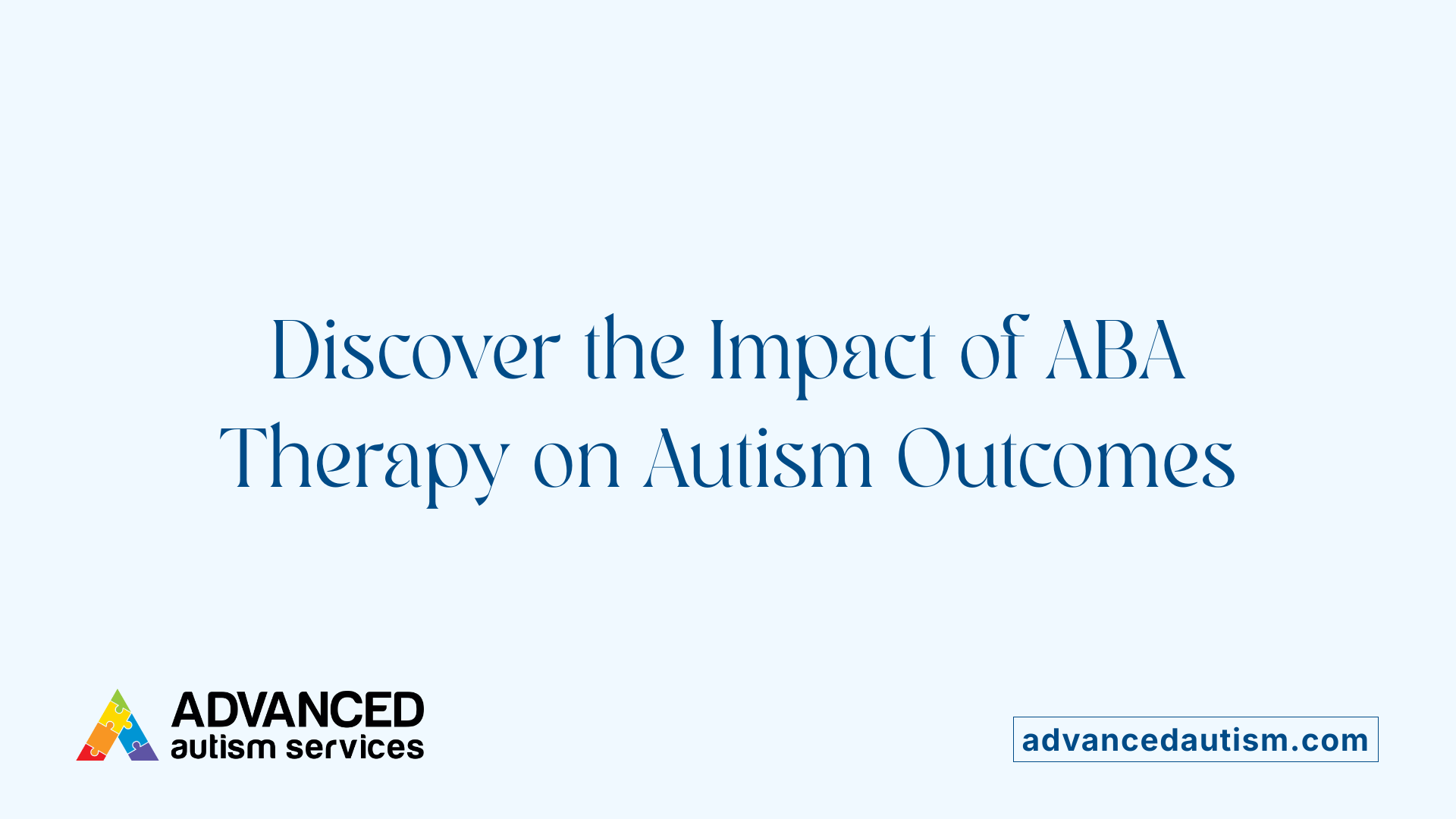 Discover the Impact of ABA Therapy on Autism Outcomes