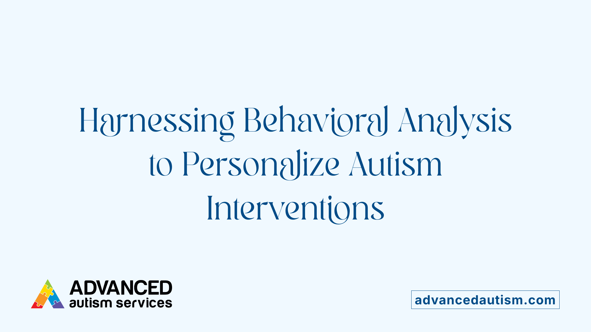 Harnessing Behavioral Analysis to Personalize Autism Interventions