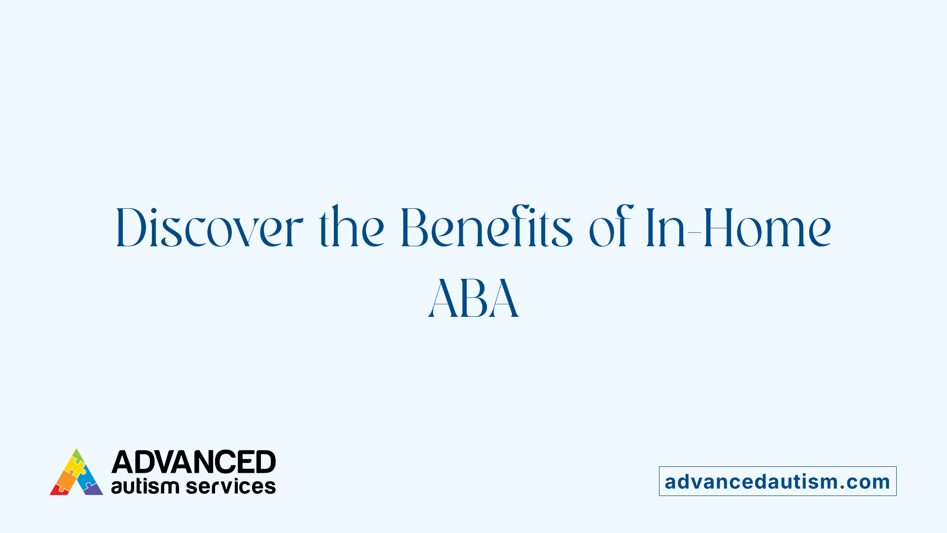 Discover the Benefits of In-Home ABA
