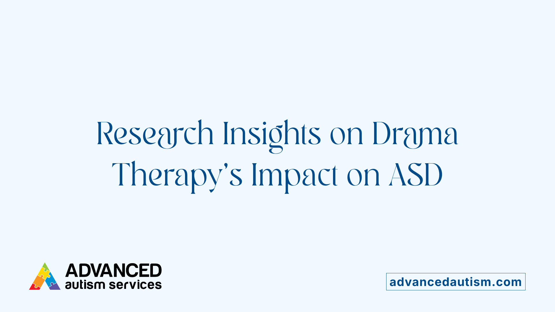 Research Insights on Drama Therapy's Impact on ASD