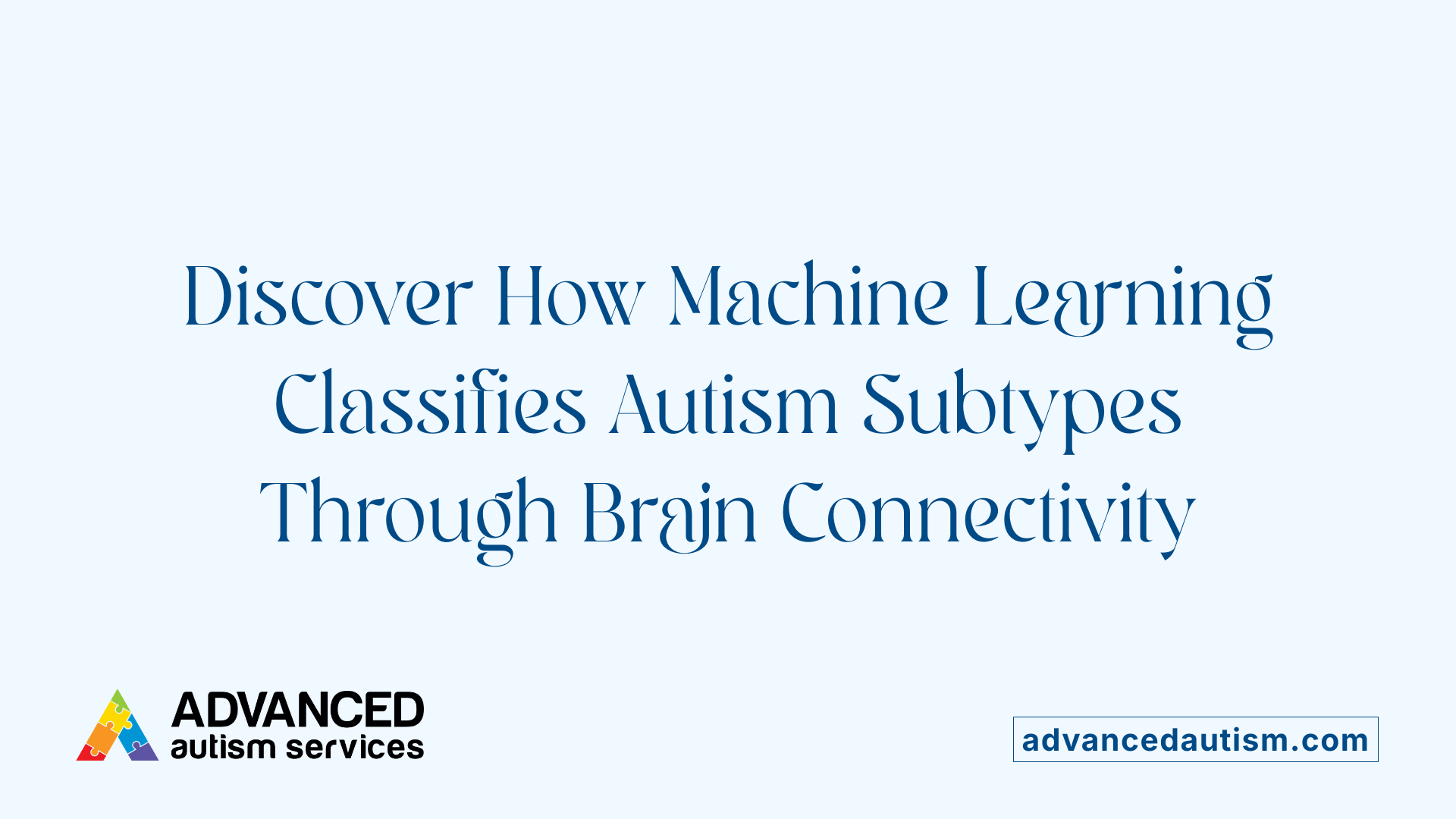 Discover How Machine Learning Classifies Autism Subtypes Through Brain Connectivity
