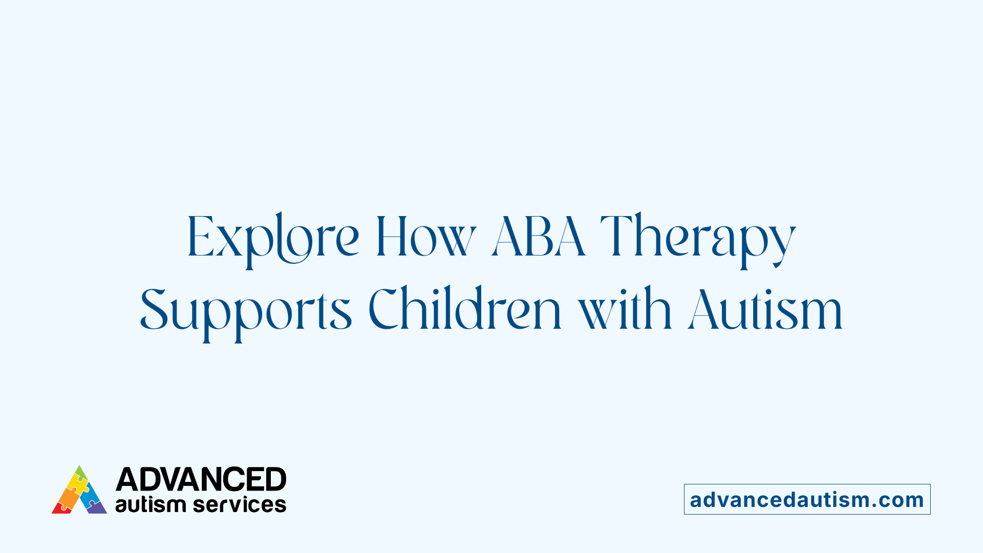 Explore How ABA Therapy Supports Children with Autism