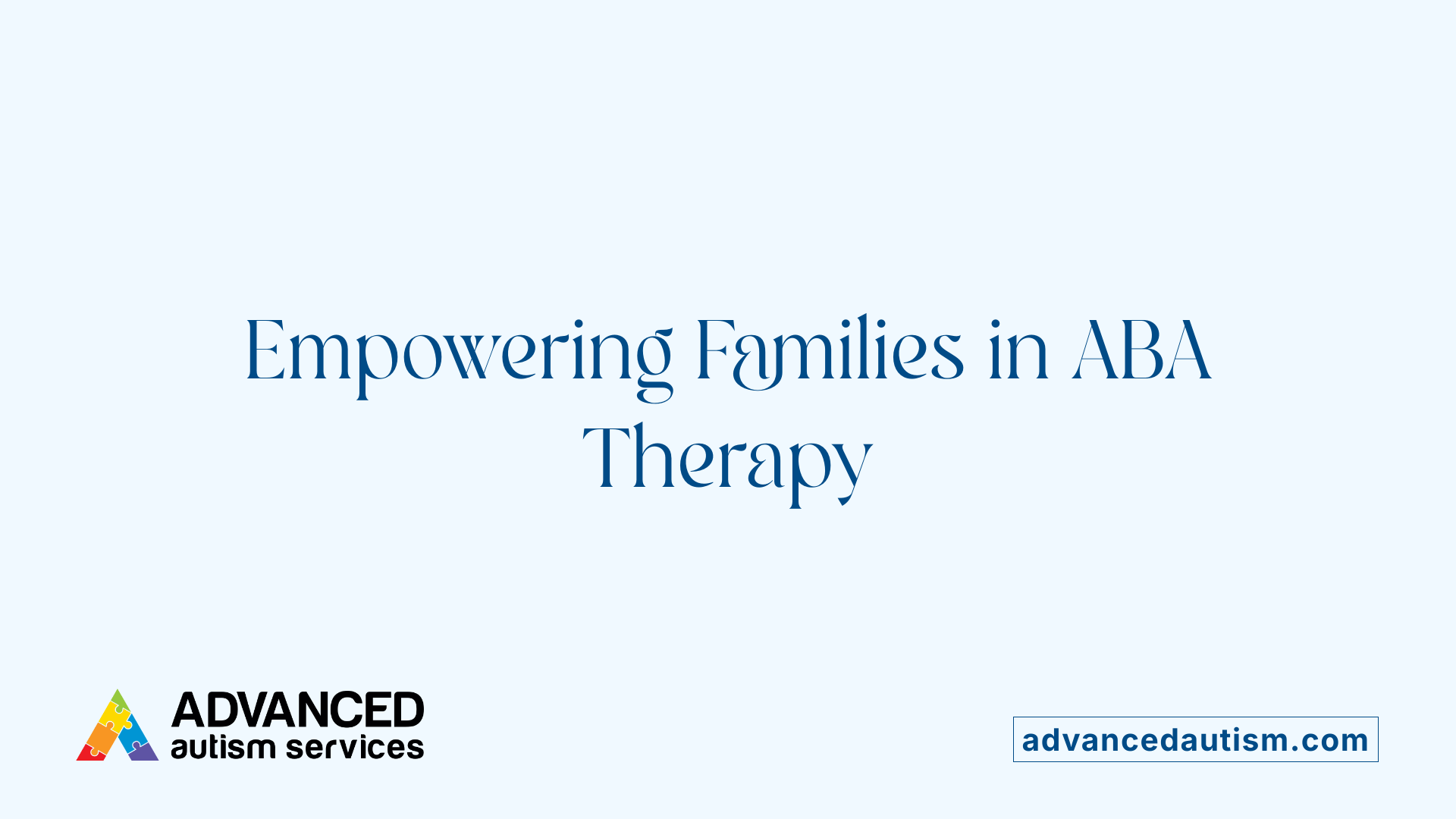 Empowering Families in ABA Therapy