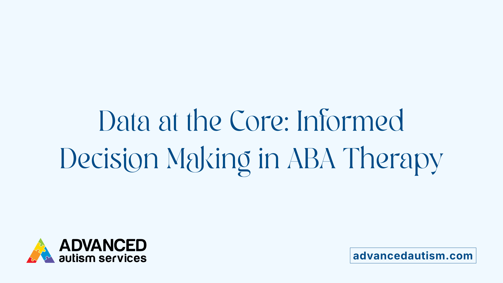 Data at the Core: Informed Decision Making in ABA Therapy