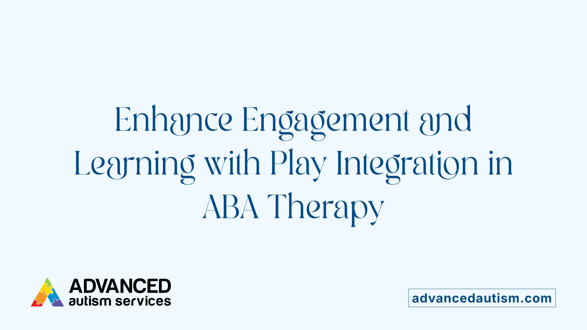 Enhance Engagement and Learning with Play Integration in ABA Therapy