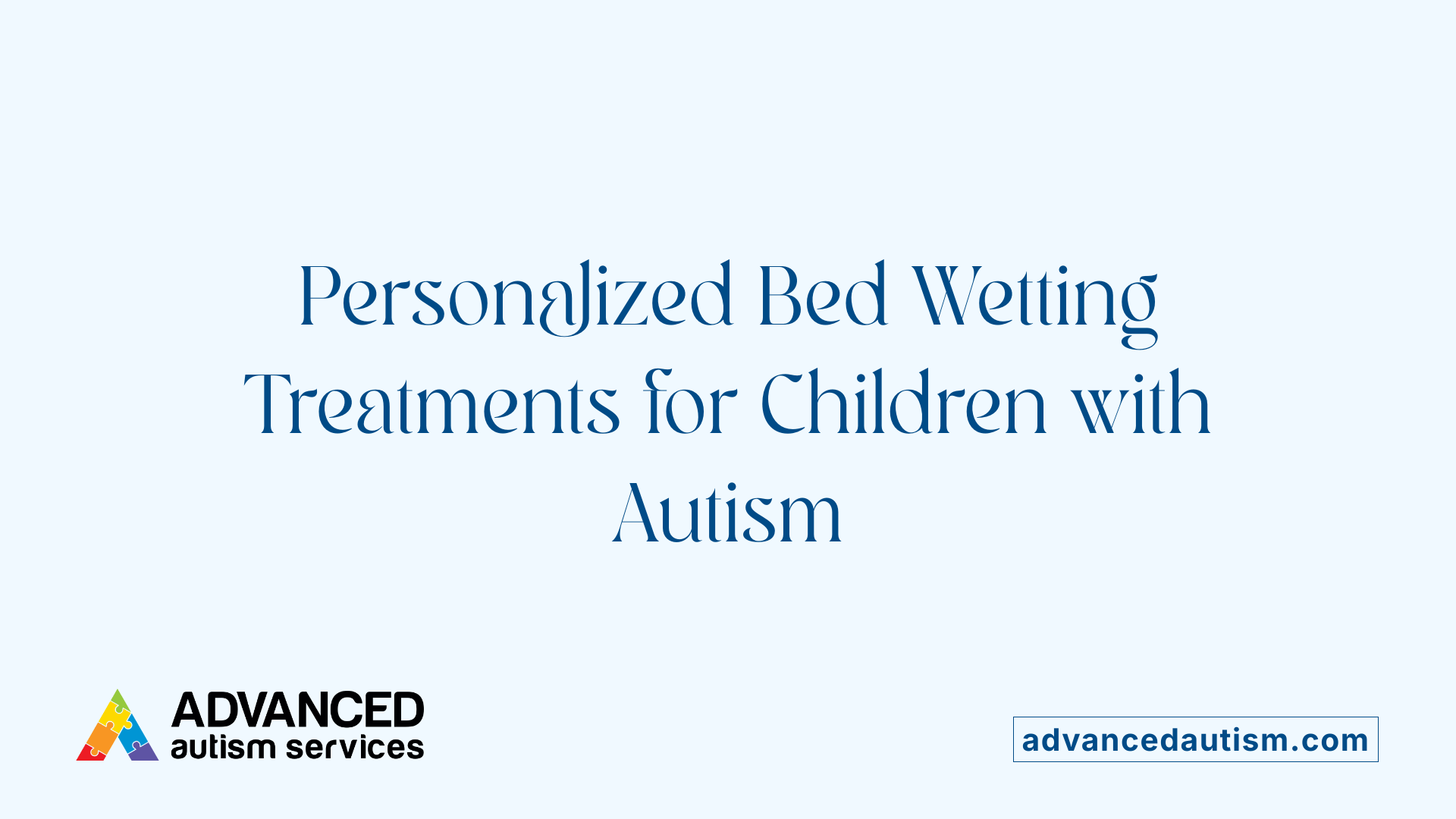 Personalized Bed Wetting Treatments for Children with Autism